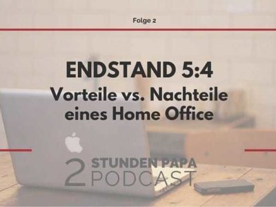 [02] Home Office: Vorteile und Nachteile