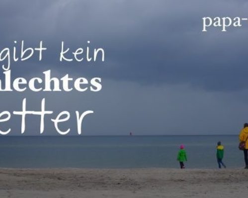 Es gibt kein schlechtes Wetter