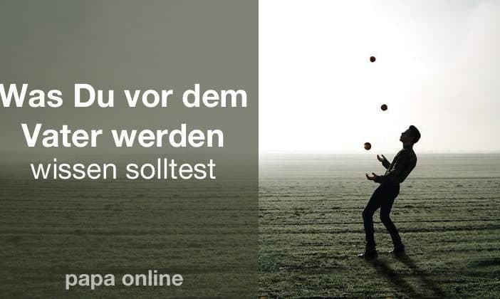 Was Du vor dem Vater werden wissen solltest