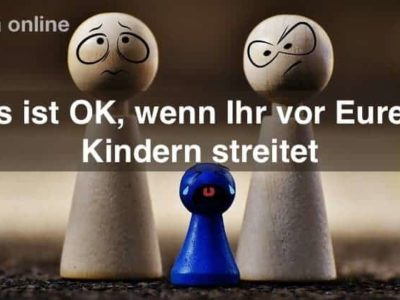 Ist ein Streit vor den Kindern schlecht? Insidertipps für bessere Streits (von denen alle etwas haben)