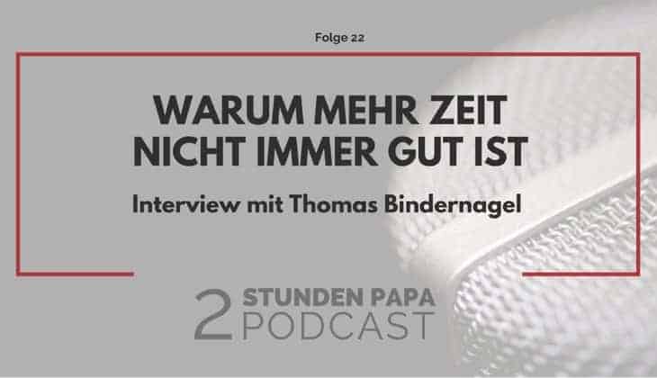 Zu viel Zeit für Dein Kind ist auch nicht gut - Interview mit Thomas Mindernagel