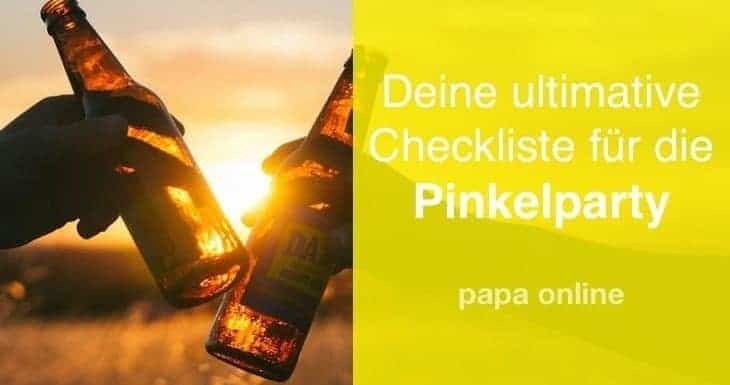 Die Pinkelparty Checkliste So Wird Deine Erst Party Als Vater