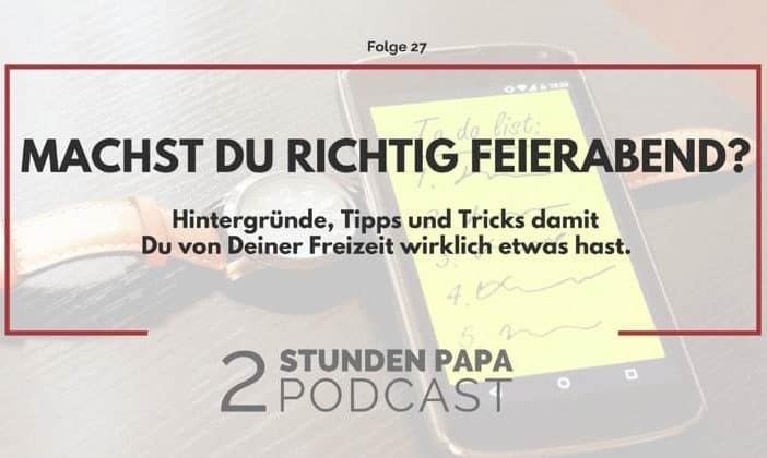 richtig Feierabend machen